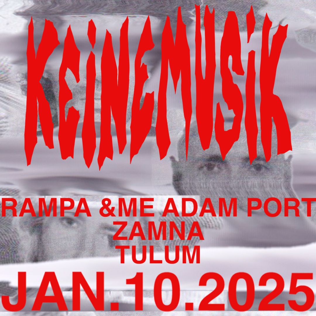 Keinemusik Zamna Tulum