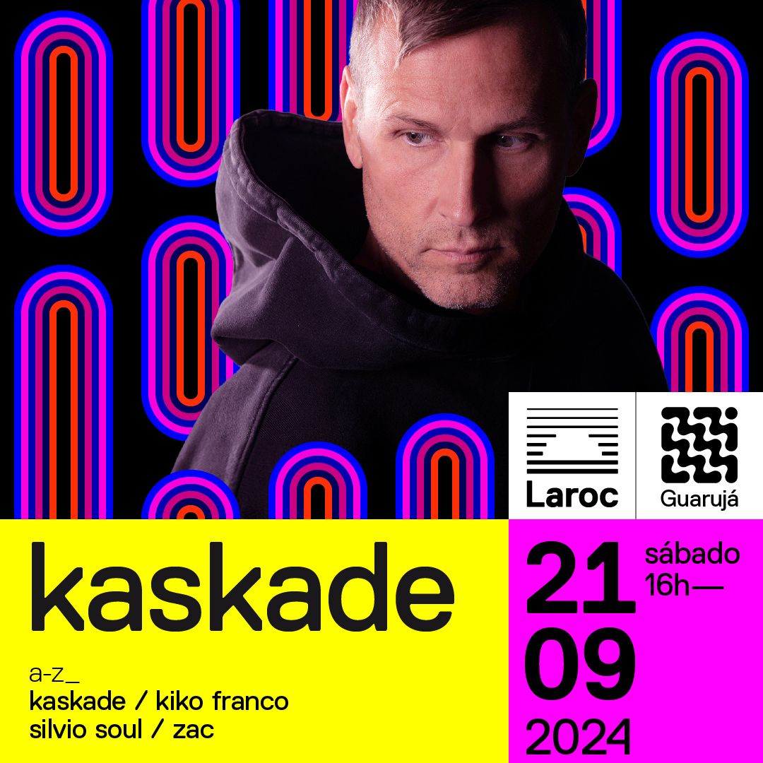 Laroc Guarujá Kaskade