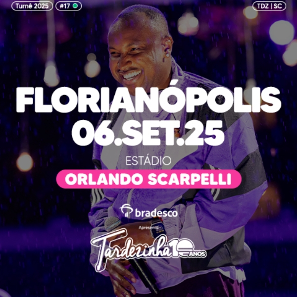 Tardezinha Floripa