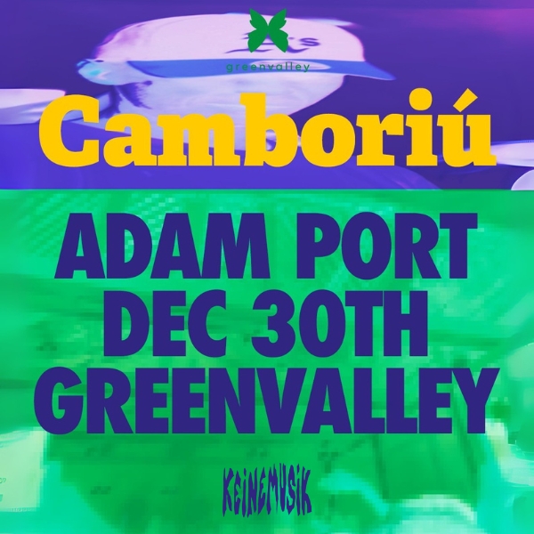 Greenvalley Adam Port Keinemusik