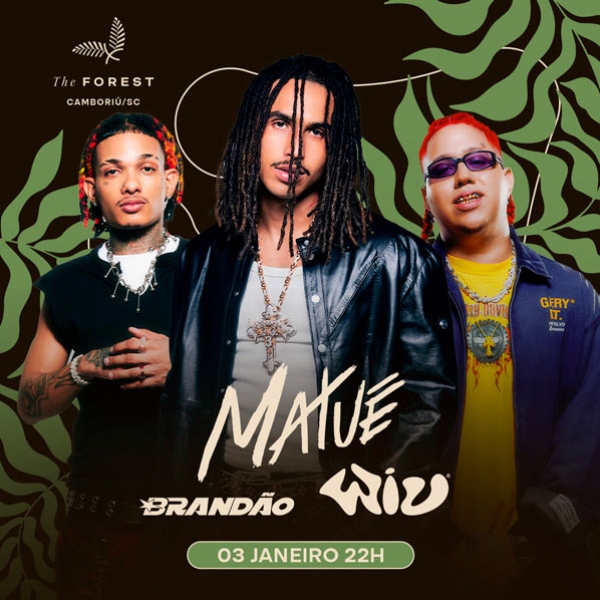 The Forest Matuê, Wiu e Brandão