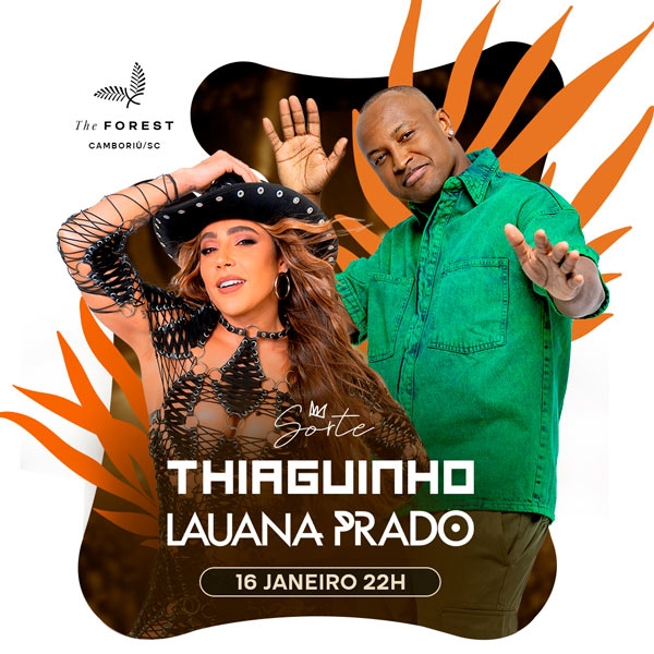 The Forest Thiaguinho e Lauana Prado